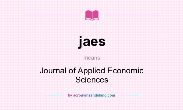What does jaes mean? It stands for Journal of Applied Economic Sciences