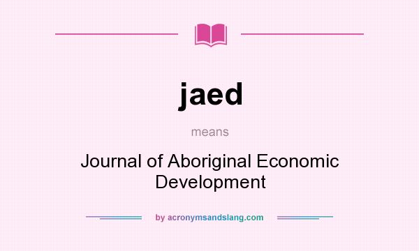 What does jaed mean? It stands for Journal of Aboriginal Economic Development