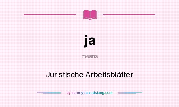 What does ja mean? It stands for Juristische Arbeitsblätter