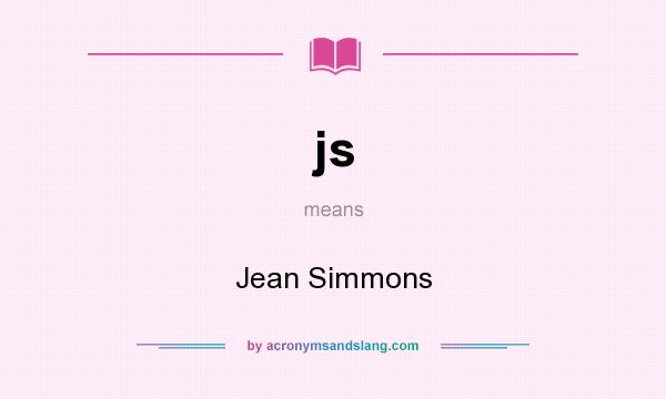 What does js mean? It stands for Jean Simmons