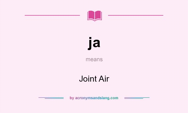 What does ja mean? It stands for Joint Air