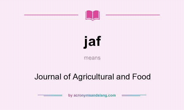 What does jaf mean? It stands for Journal of Agricultural and Food