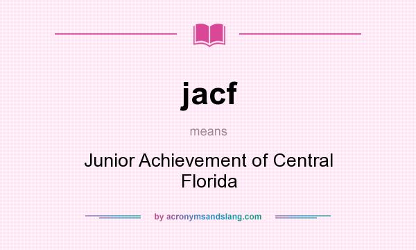 What does jacf mean? It stands for Junior Achievement of Central Florida