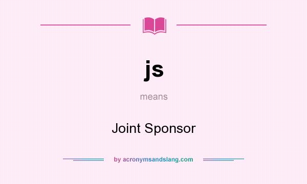 What does js mean? It stands for Joint Sponsor