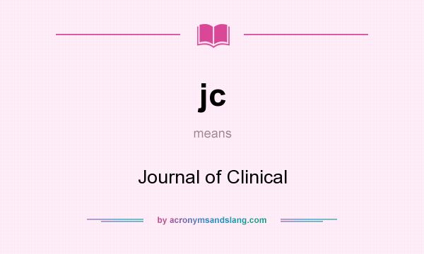 What does jc mean? It stands for Journal of Clinical