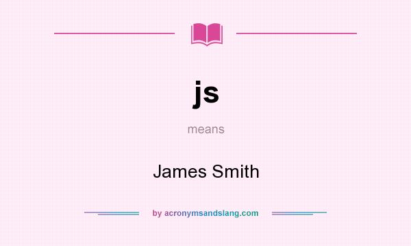 What does js mean? It stands for James Smith