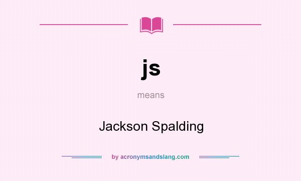 What does js mean? It stands for Jackson Spalding