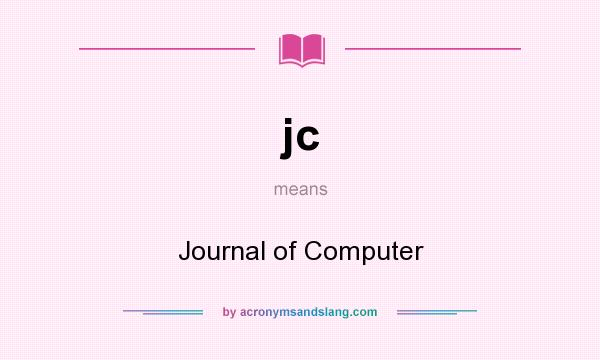 What does jc mean? It stands for Journal of Computer