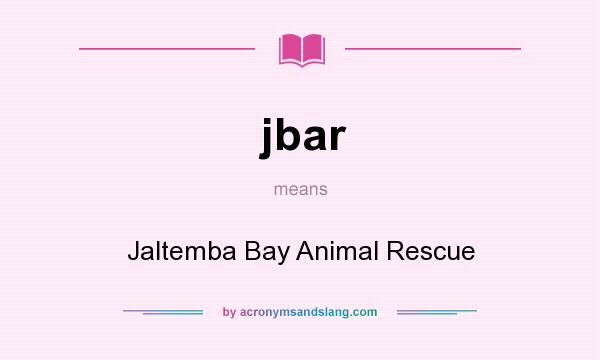 What does jbar mean? It stands for Jaltemba Bay Animal Rescue