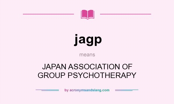 What does jagp mean? It stands for JAPAN ASSOCIATION OF GROUP PSYCHOTHERAPY