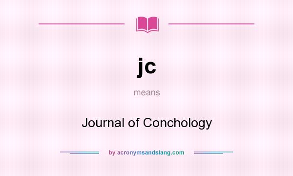 What does jc mean? It stands for Journal of Conchology