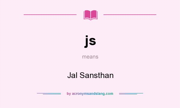 What does js mean? It stands for Jal Sansthan