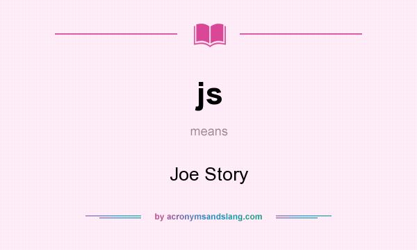 What does js mean? It stands for Joe Story