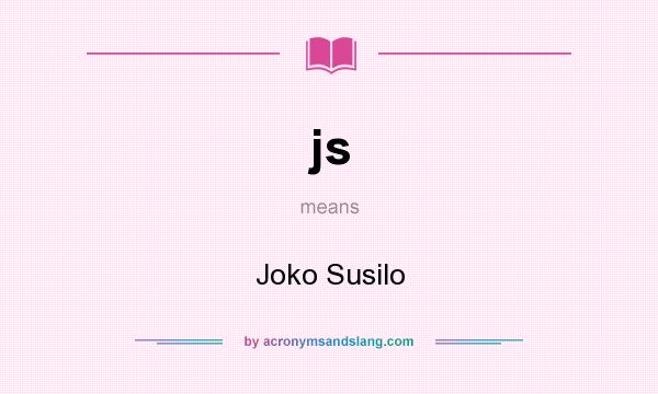 What does js mean? It stands for Joko Susilo