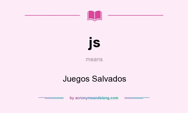 What does js mean? It stands for Juegos Salvados