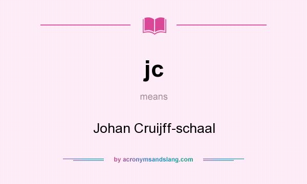 What does jc mean? It stands for Johan Cruijff-schaal