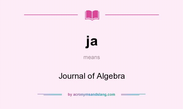 What does ja mean? It stands for Journal of Algebra