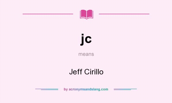 What does jc mean? It stands for Jeff Cirillo