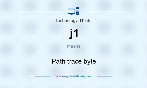 What does j1 mean? It stands for Path trace byte