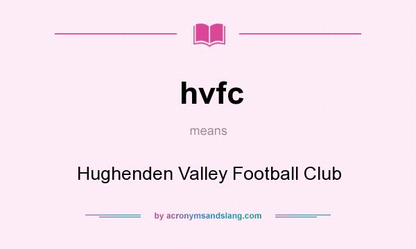 What does hvfc mean? It stands for Hughenden Valley Football Club