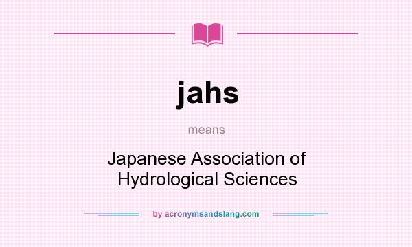 What does jahs mean? It stands for Japanese Association of Hydrological Sciences