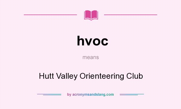 What does hvoc mean? It stands for Hutt Valley Orienteering Club