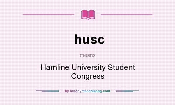 What does husc mean? It stands for Hamline University Student Congress