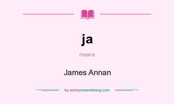 What does ja mean? It stands for James Annan