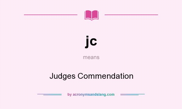 What does jc mean? It stands for Judges Commendation