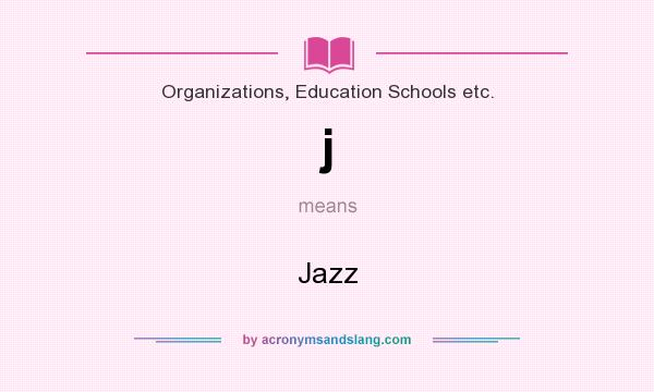 What does j mean? It stands for Jazz