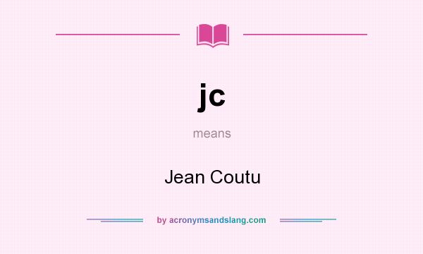 What does jc mean? It stands for Jean Coutu