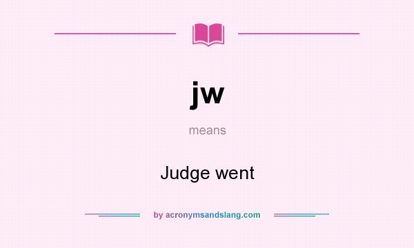 What does jw mean? It stands for Judge went