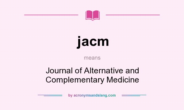 What does jacm mean? It stands for Journal of Alternative and Complementary Medicine