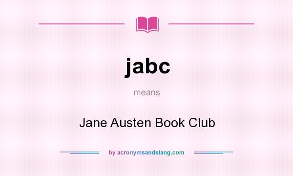 What does jabc mean? It stands for Jane Austen Book Club