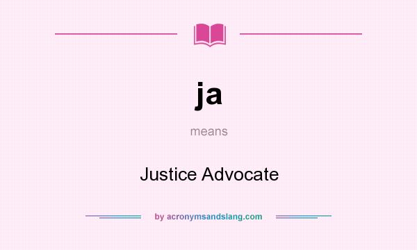 What does ja mean? It stands for Justice Advocate