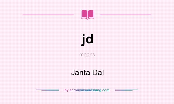 What does jd mean? It stands for Janta Dal