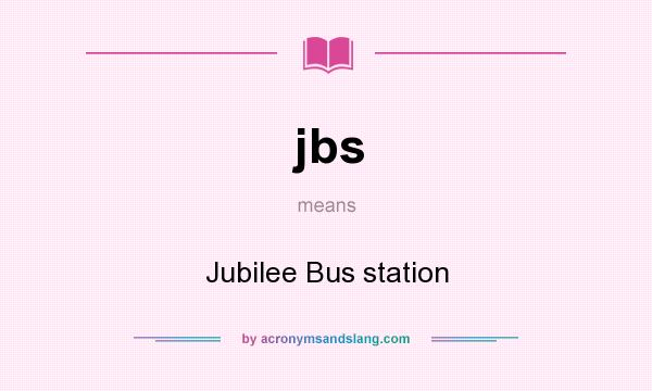 What does jbs mean? It stands for Jubilee Bus station