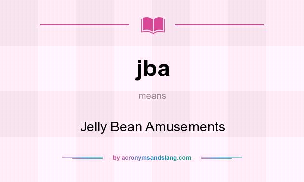 What does jba mean? It stands for Jelly Bean Amusements