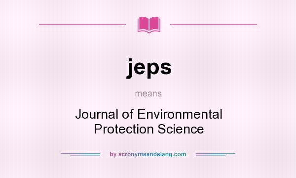 What does jeps mean? It stands for Journal of Environmental Protection Science