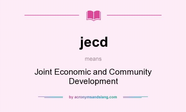 What does jecd mean? It stands for Joint Economic and Community Development