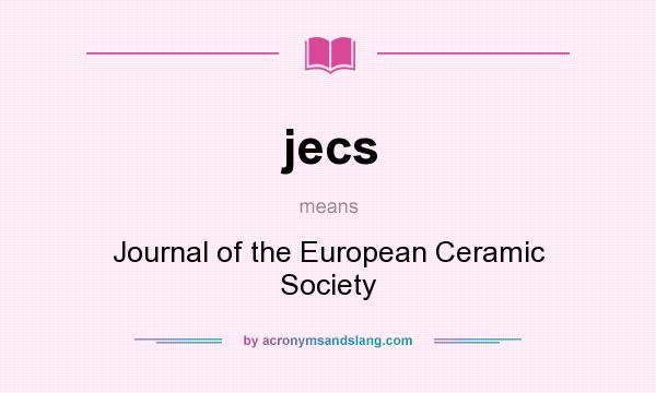 What does jecs mean? It stands for Journal of the European Ceramic Society