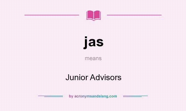What does jas mean? It stands for Junior Advisors