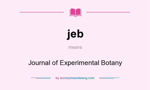 What does jeb mean? It stands for Journal of Experimental Botany