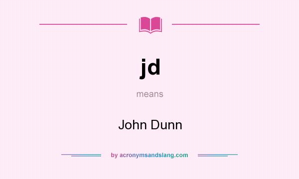 What does jd mean? It stands for John Dunn