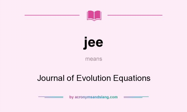 What does jee mean? It stands for Journal of Evolution Equations