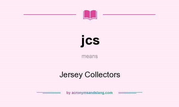 What does jcs mean? It stands for Jersey Collectors