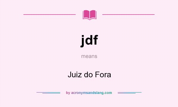 What does jdf mean? It stands for Juiz do Fora