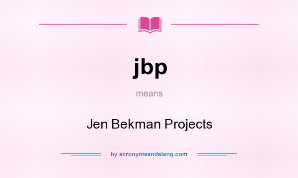 What does jbp mean? It stands for Jen Bekman Projects