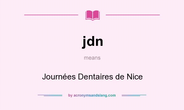 What does jdn mean? It stands for Journées Dentaires de Nice
