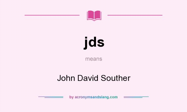 What does jds mean? It stands for John David Souther